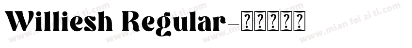 Williesh Regular字体转换
